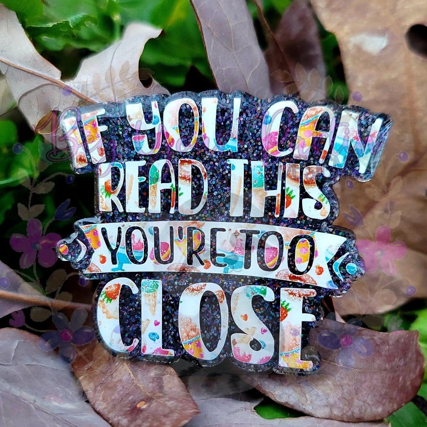 If You Can Read This - Acrylic Shape #704