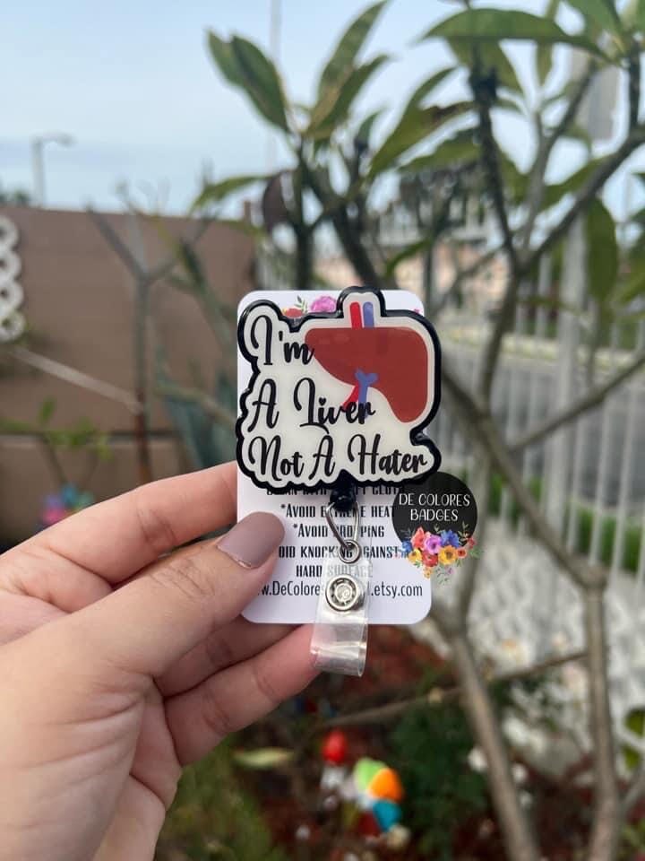 Im A Liver not a Hater - DECAL AND ACRYLIC SHAPE #DA0592