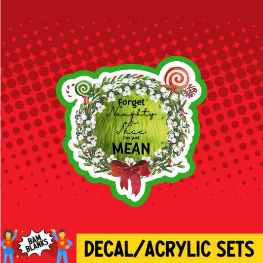 I'm Just Mean - DECAL AND ACRYLIC SHAPE #DA0410