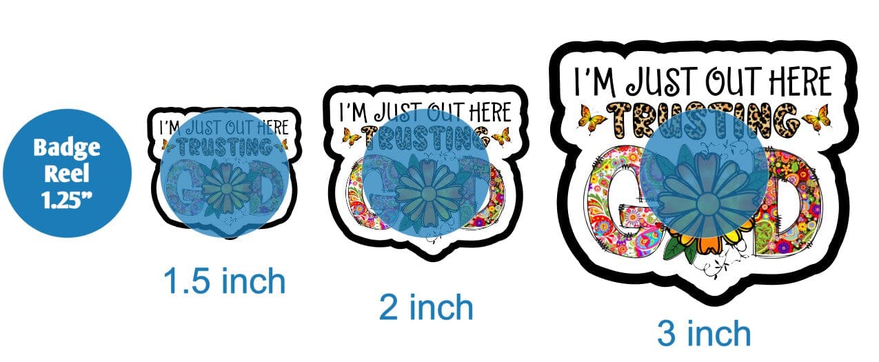 Im Just Out Here Trusting God - DECAL AND ACRYLIC SHAPE #DA01564