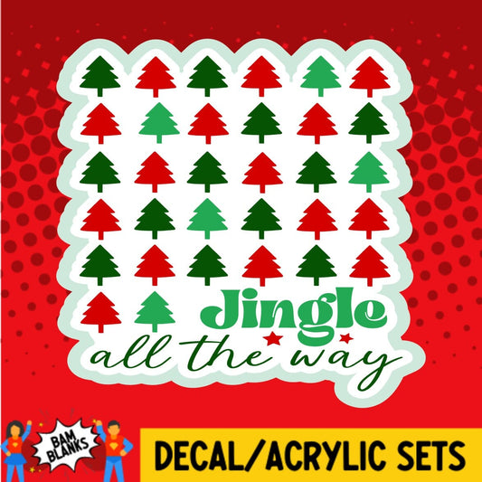 Jingle All The Way Trees - DECAL AND ACRYLIC SHAPE #DA01514