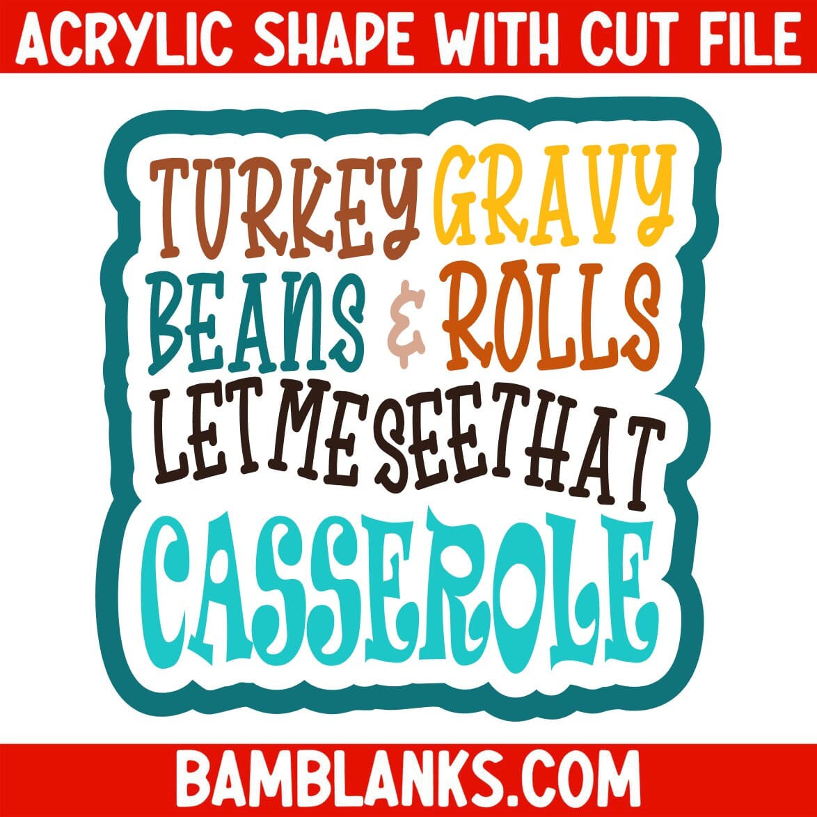 Let Me See That Casserole - Acrylic Shape #2221