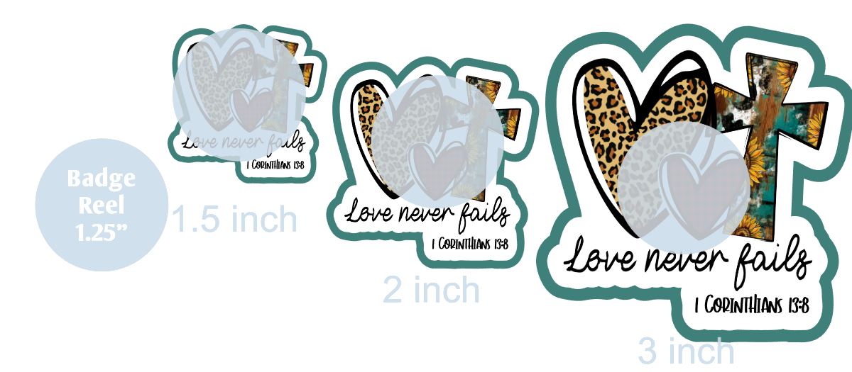 Love Never Fails - DECAL AND ACRYLIC SHAPE #DA0338