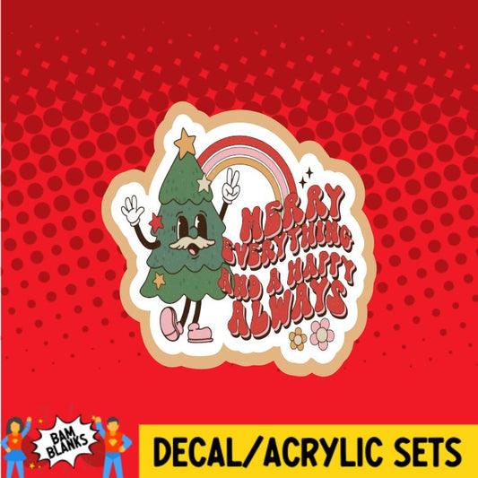 Merry Everything and Be Happy - DECAL AND ACRYLIC SHAPE #DA0320