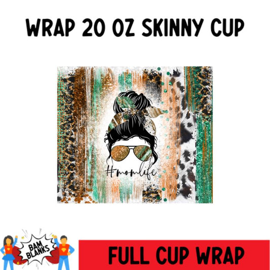 Mom Life Rust - 20 oz Skinny Cup Wrap - CW0016