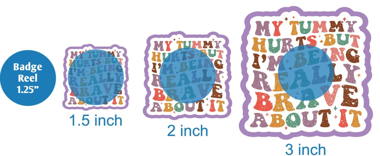 My Tummy Hurts But Im Being Really Brave - DECAL AND ACRYLIC SHAPE #DA01319
