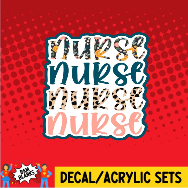 Nurse Nurse Nurse Nurse - DECAL AND ACRYLIC SHAPE #DA0086