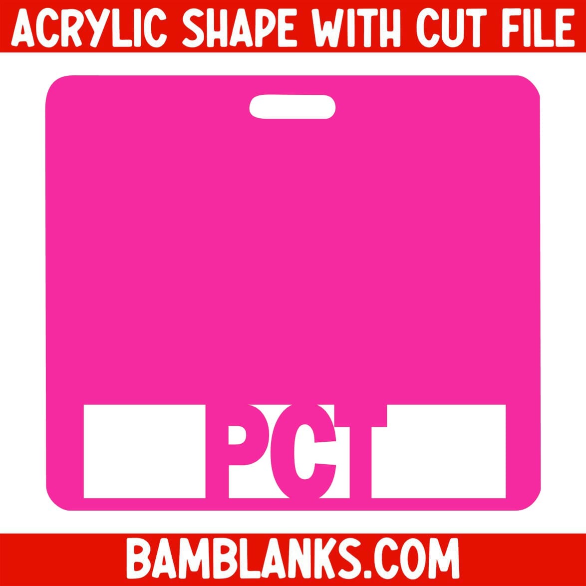 PCT Tag - Acrylic Shape #2082