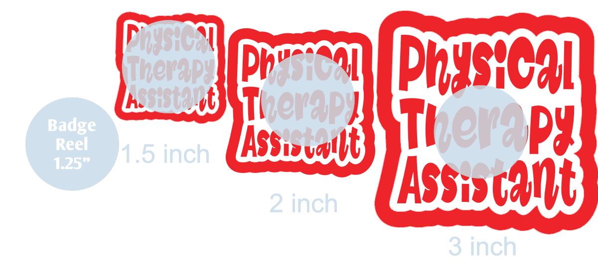 Physical Therapy Assistant - DECAL AND ACRYLIC SHAPE #DA0121