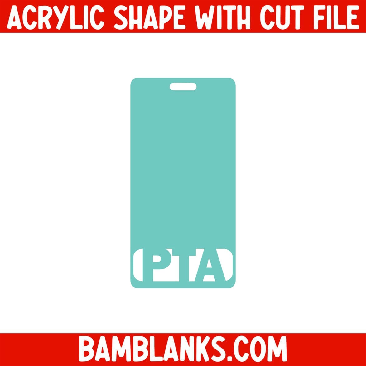PTA Vertical Tag - Acrylic Shape #2166