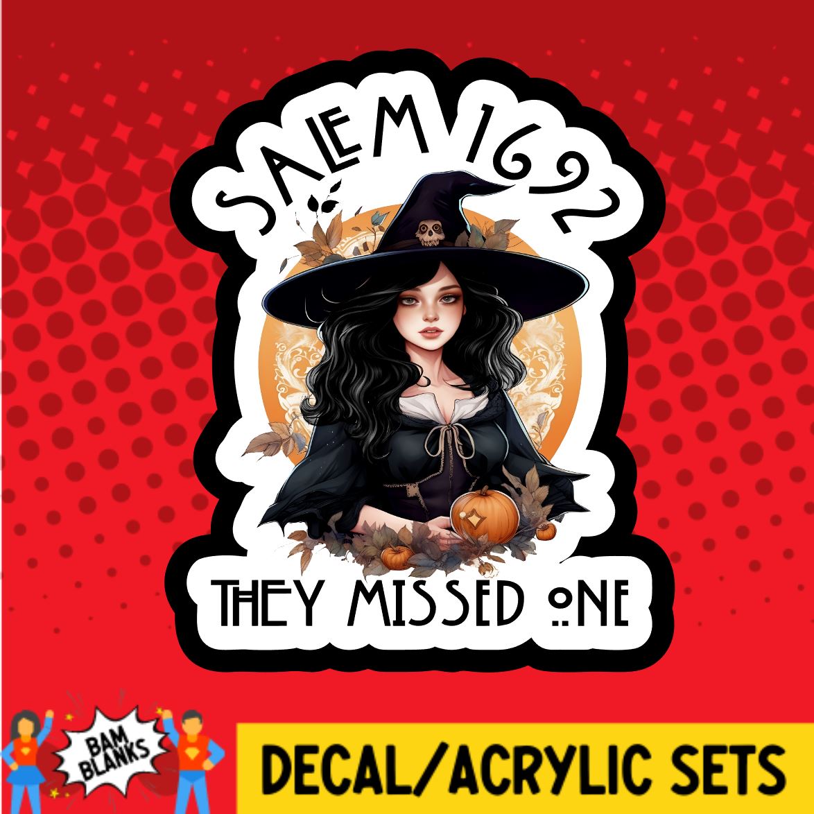 Salem 1662 They Missed One - DECAL AND ACRYLIC SHAPE #DA01304