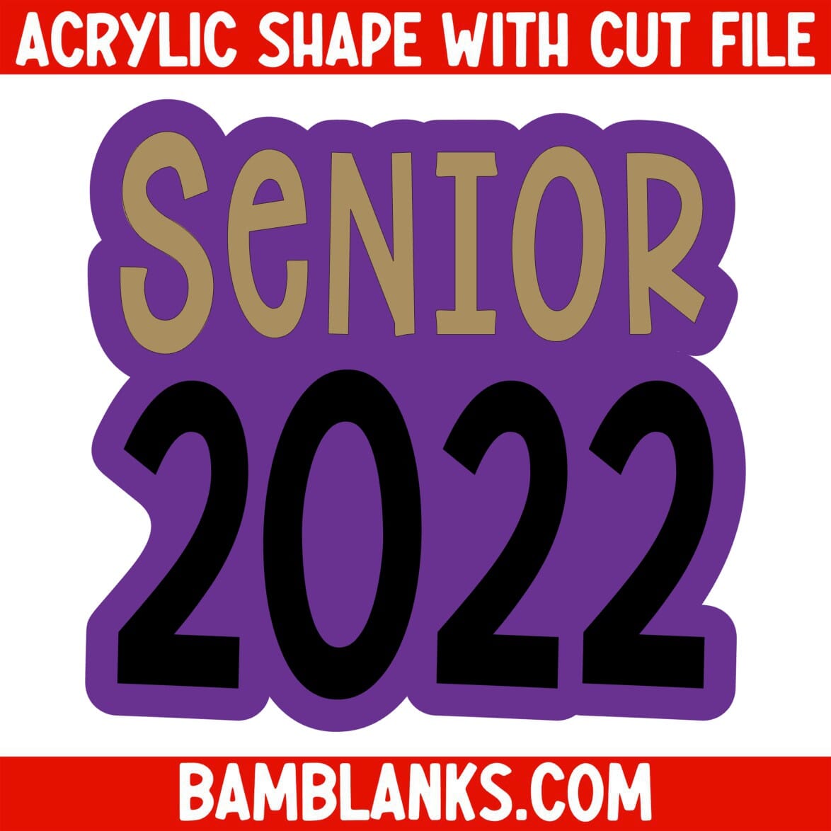 Senior 2022 - Acrylic Shape #2056