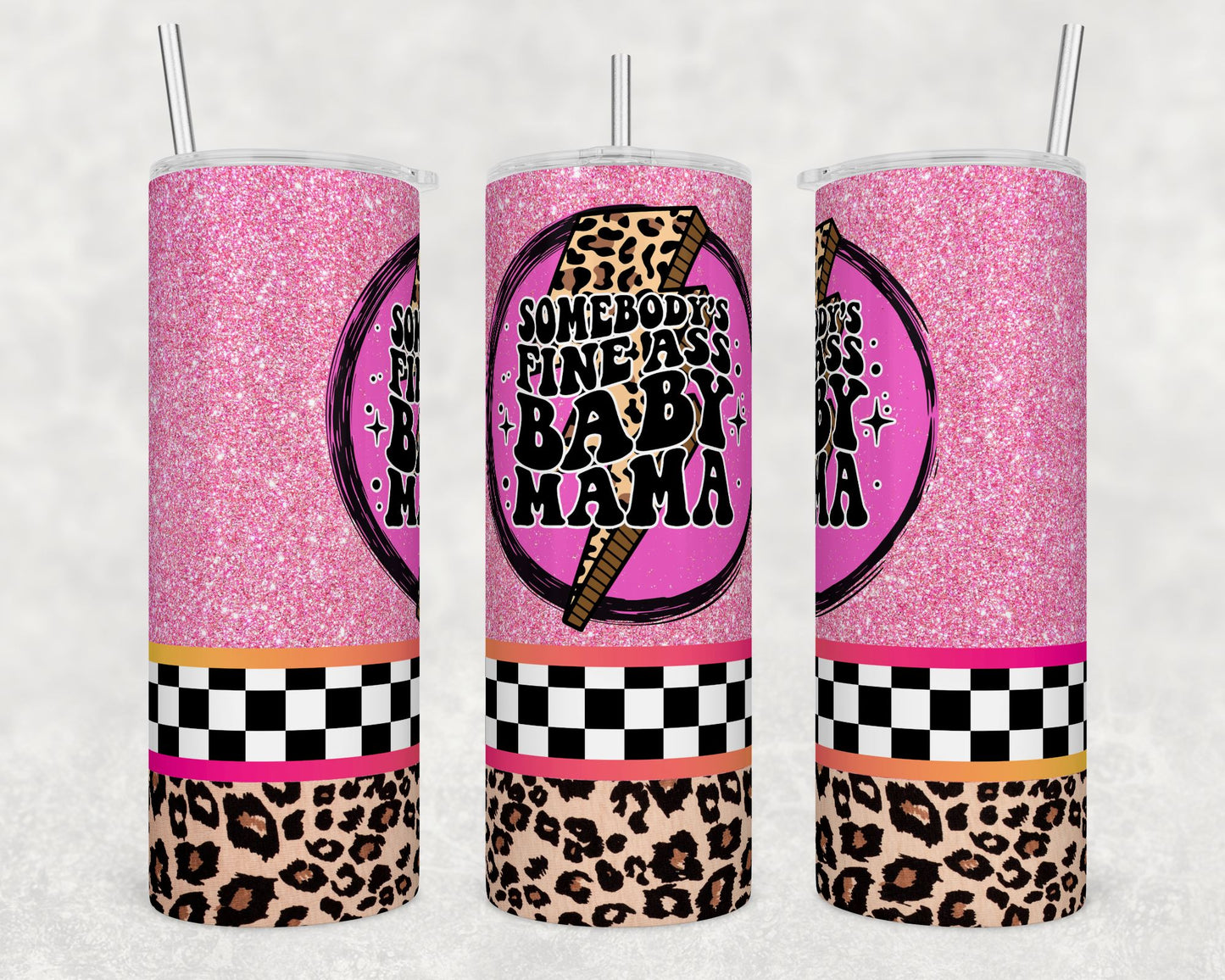 Somebody's Fine Ass Baby Mama - 20 oz Skinny Cup Wrap - CW0071