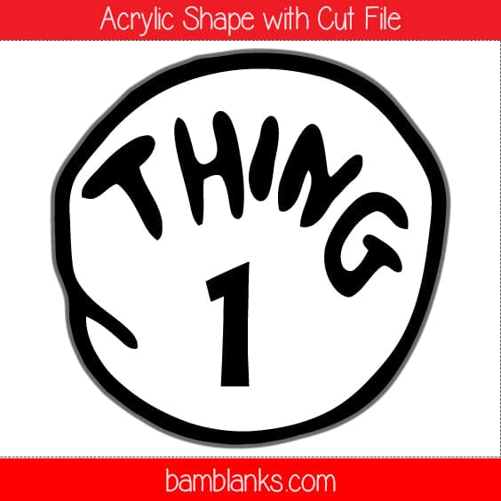 Thing 1 - Acrylic Shape #1292
