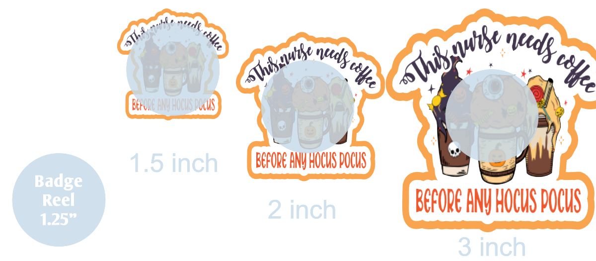 This nurse needs coffee before any hocus pocus - DECAL AND ACRYLIC SHAPE #DA