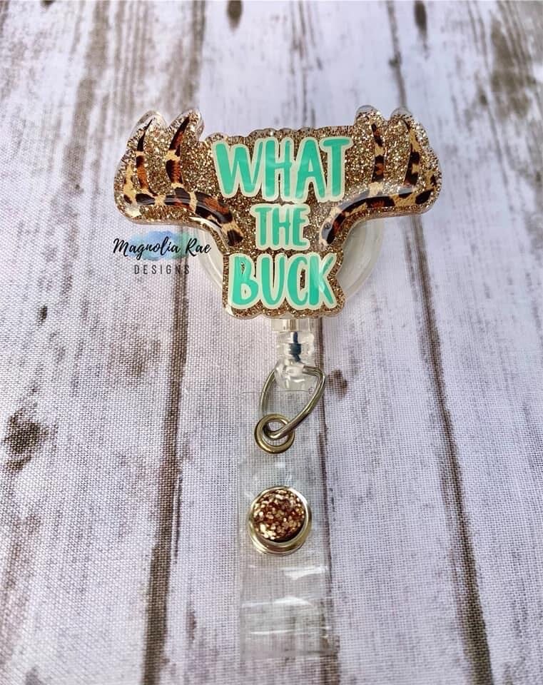 What the Buck - Acrylic Shape #1063