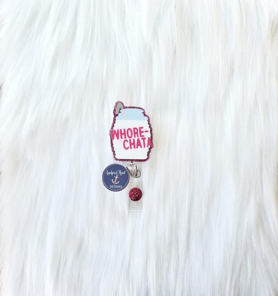 Whore-Chata - Acrylic Shape #1139