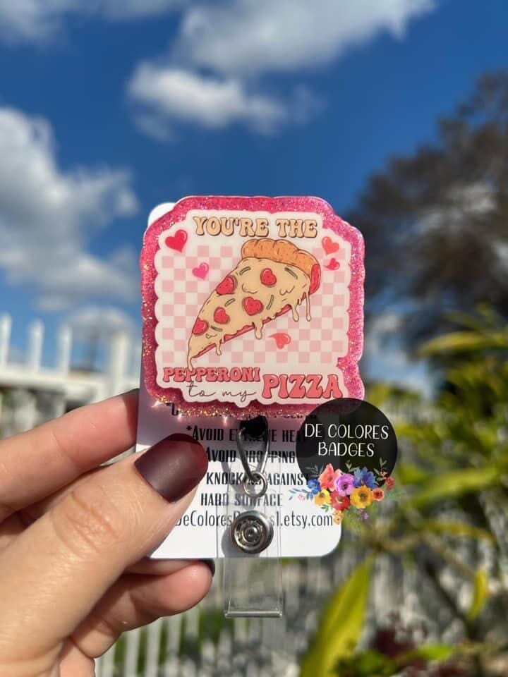 You're the Pepperoni to My Pizza - DECAL AND ACRYLIC SHAPE #DA0690