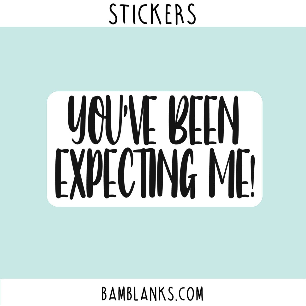 You've Been Expecting Me #PS004