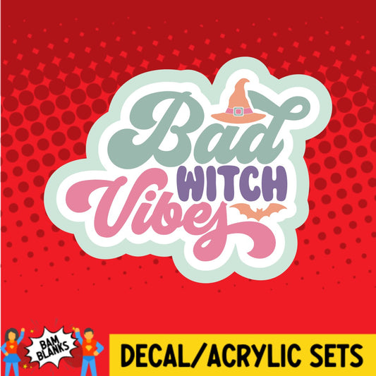 Bad Witch Vibes 2 - DECAL AND ACRYLIC SHAPE #DA02778