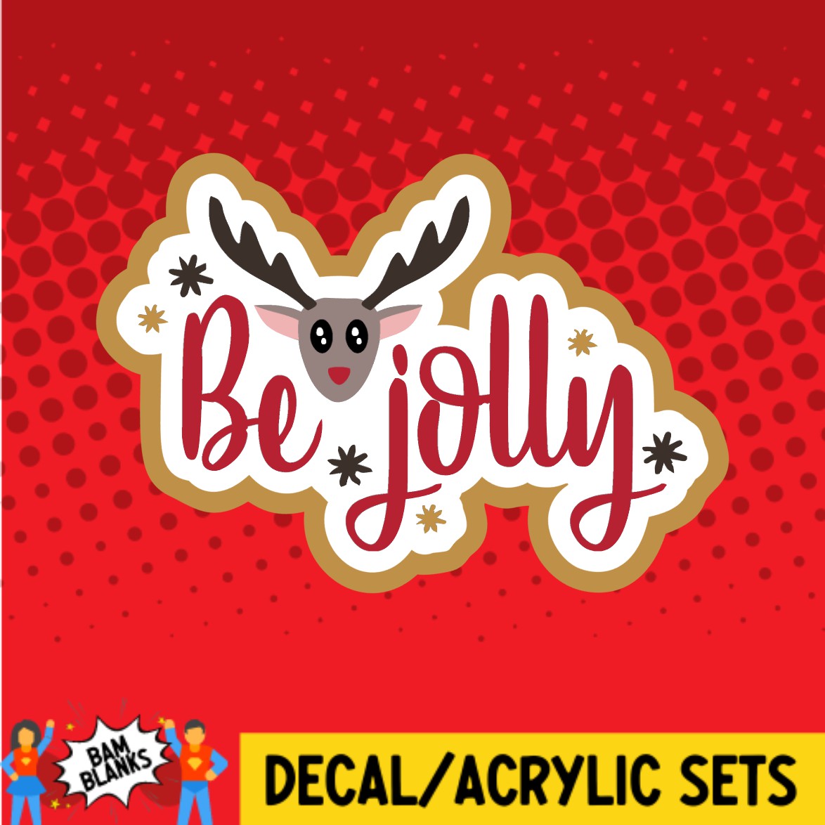 Be Jolly - DECAL AND ACRYLIC SHAPE #DA02492