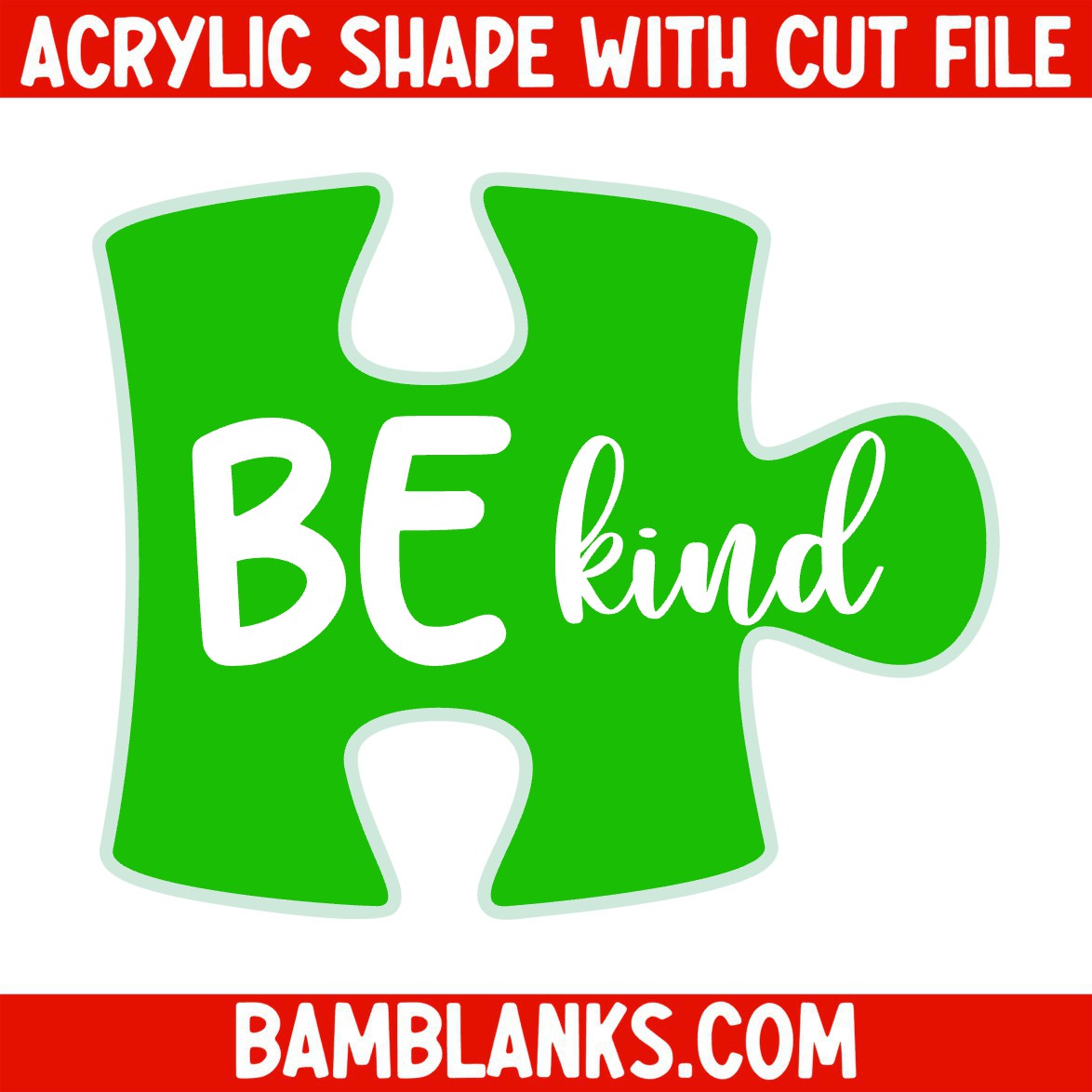 Be Kind Puzzle - Acrylic Shape #1300