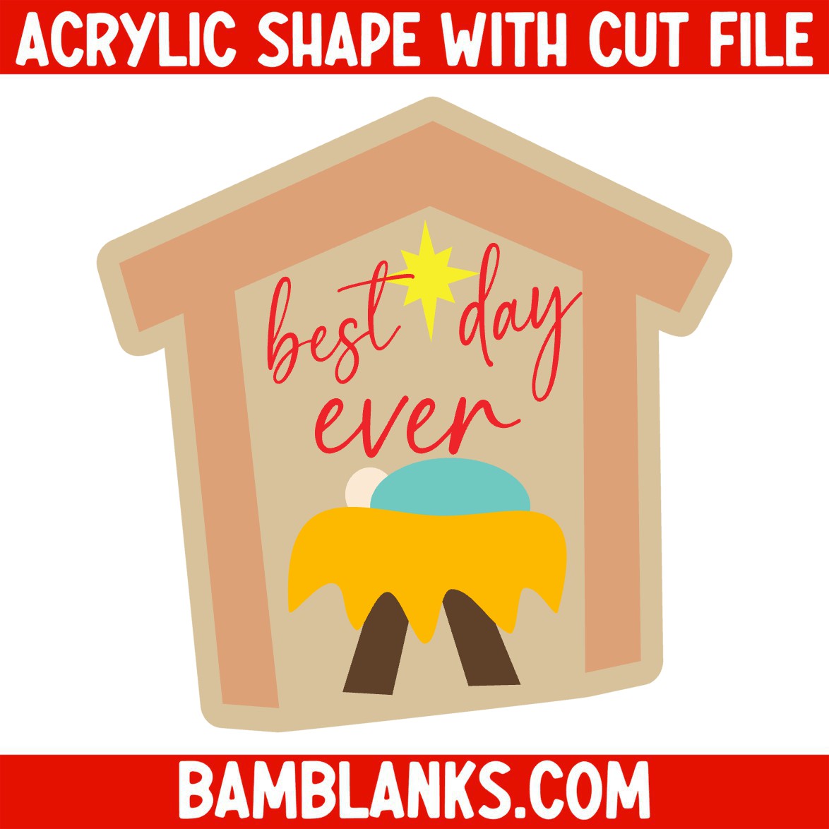 Best Day Ever - Acrylic Shape #1855