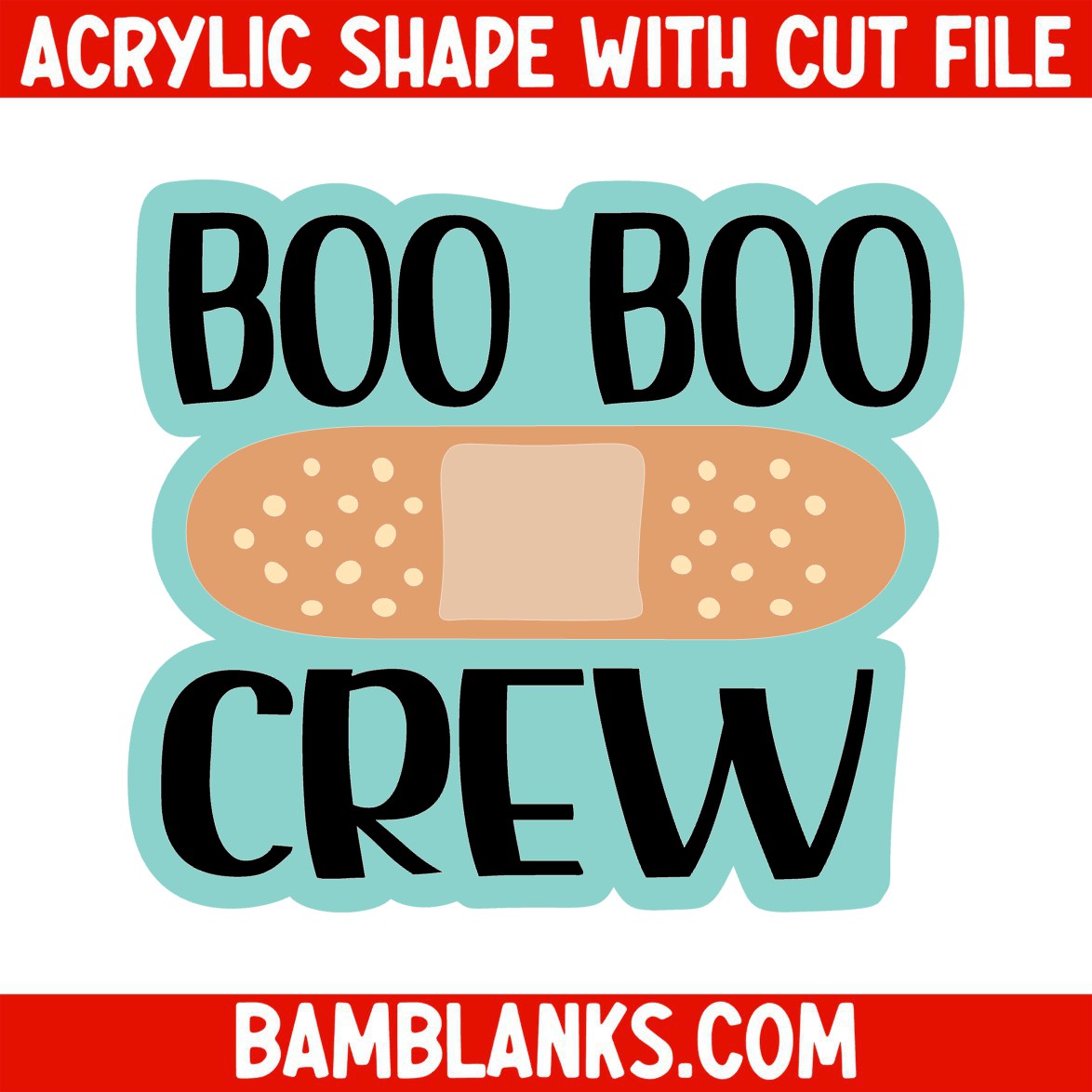 Boo Boo Crew - Acrylic Shape #380 – BAM Blanks and More