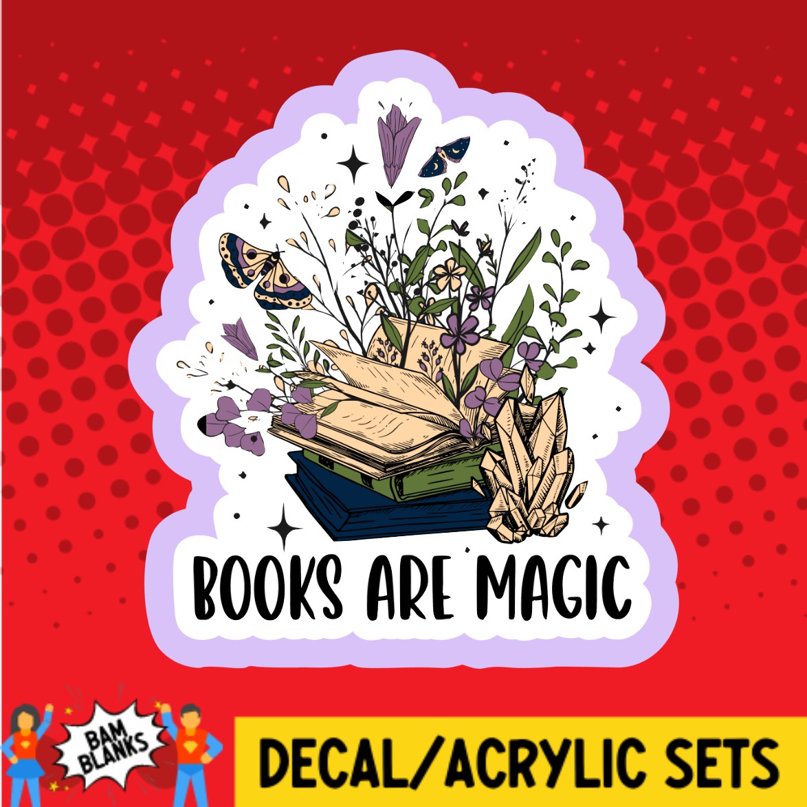 Books Are Magic - DECAL AND ACRYLIC SHAPE #DA02842