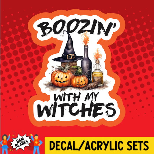 Boozin With My Witches - DECAL AND ACRYLIC SHAPE #DA03174