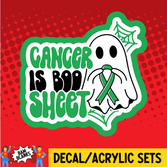 Cancer Is Boo Sheet Green Ribbon - DECAL AND ACRYLIC SHAPE #DA03371