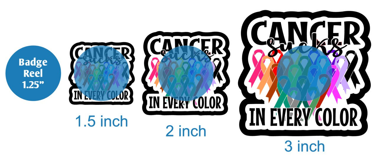 Cancer Sucks In Every Color - DECAL AND ACRYLIC SHAPE #DA03391