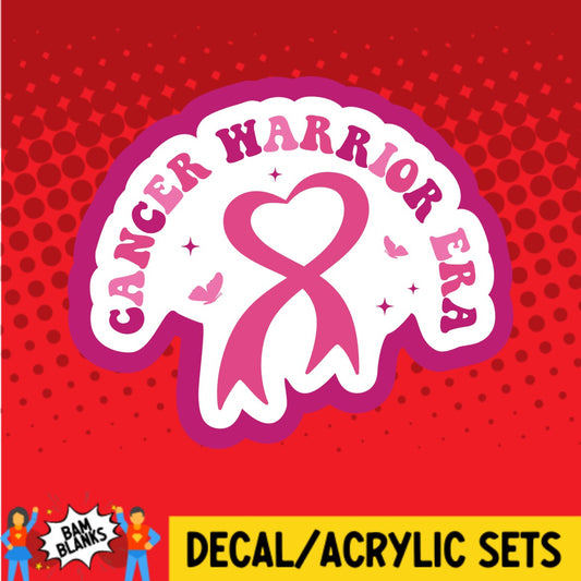 Cancer Warrior Era - DECAL AND ACRYLIC SHAPE #DA03388