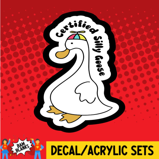 Certified Silly Goose - DECAL AND ACRYLIC SHAPE #DA02141