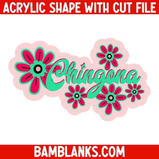 Chingona - Acrylic Shape #1553