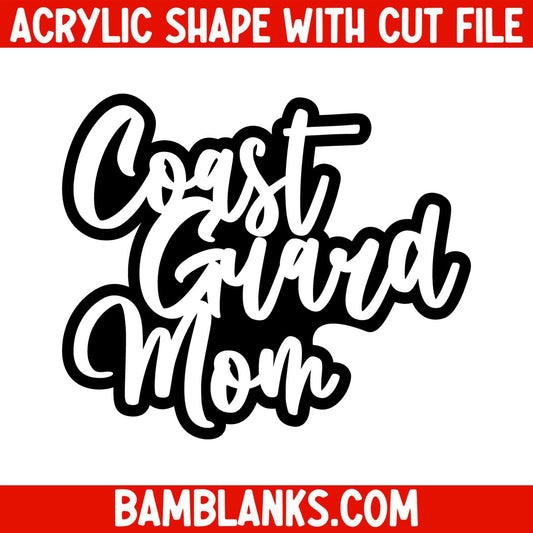 Coast Guard Mom - Acrylic Shape #1520