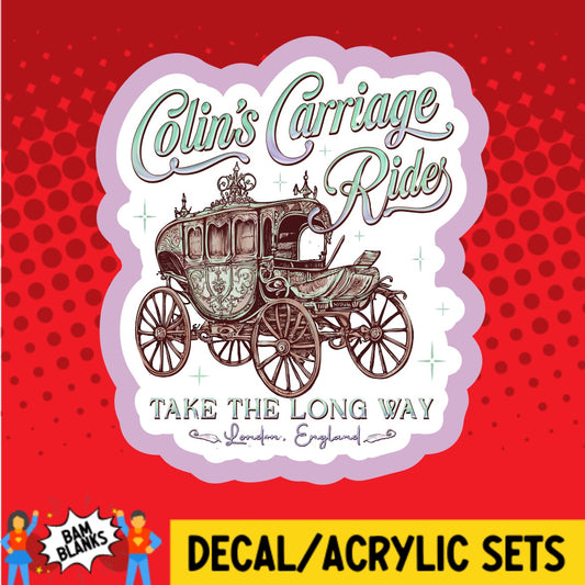 Colins Carriage Rides Take The Long Way - DECAL AND ACRYLIC SHAPE #DA03156