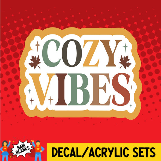 Cozy Vibes - DECAL AND ACRYLIC SHAPE #DA02692