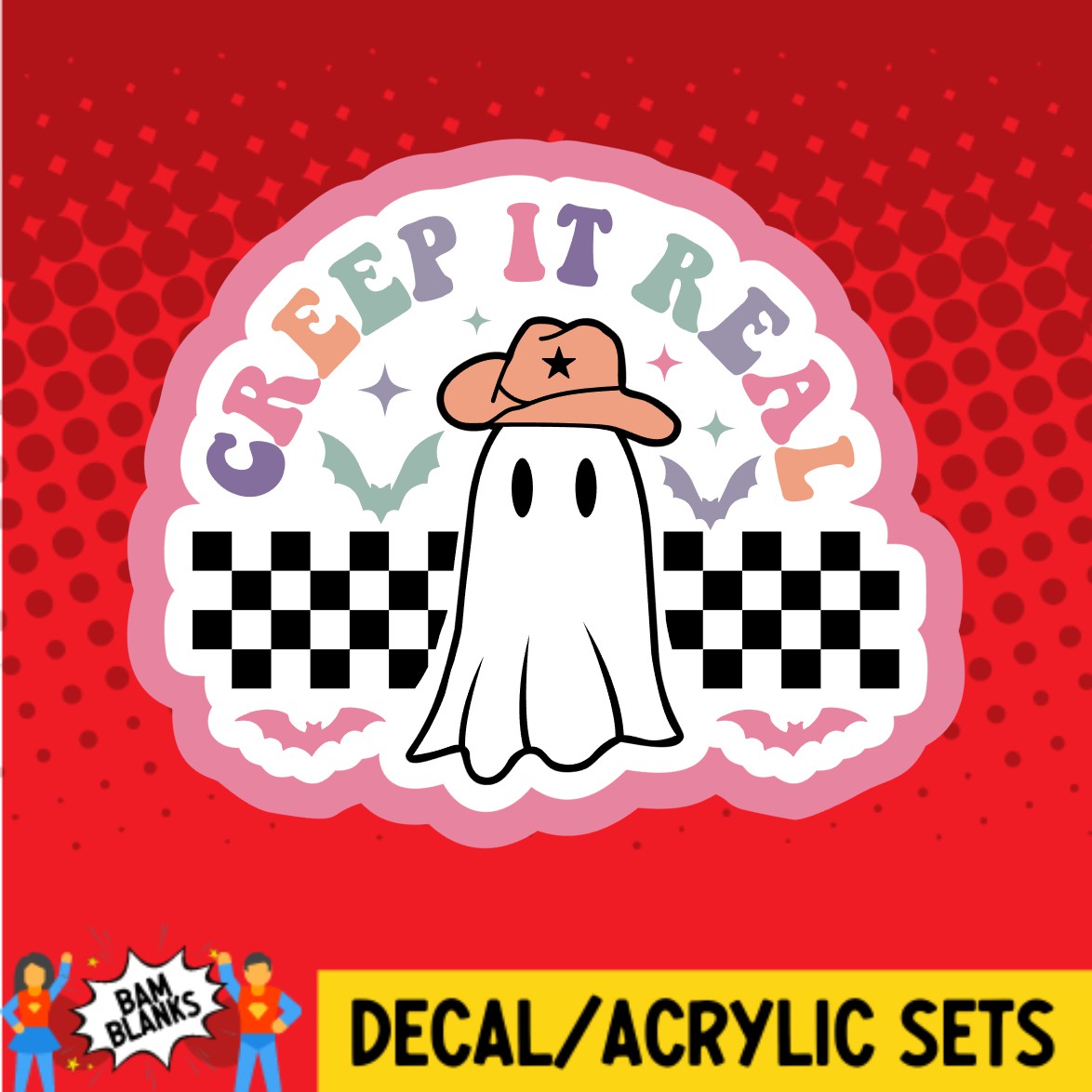 Creep It Real Ghost - DECAL AND ACRYLIC SHAPE #DA02781