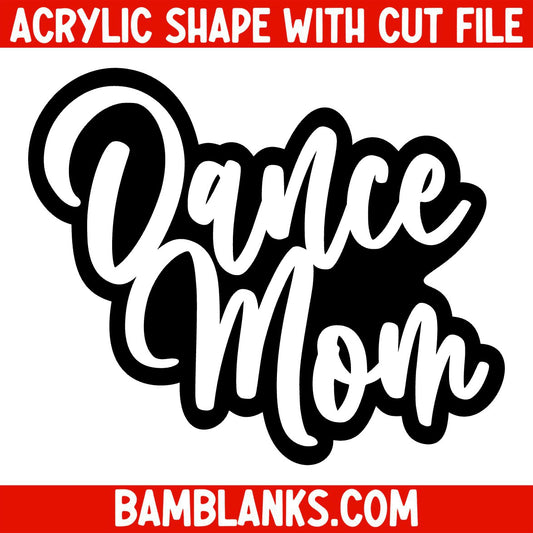 Dance Mom - Acrylic Shape #1521