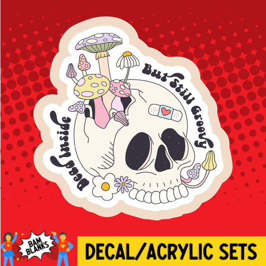 Dead Inside But Still Groovy - DECAL AND ACRYLIC SHAPE #DA02845