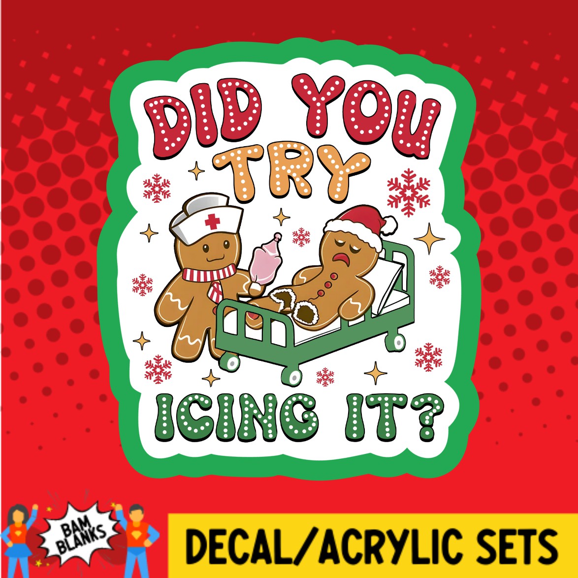 Did You Try Icing It - DECAL AND ACRYLIC SHAPE #DA03482