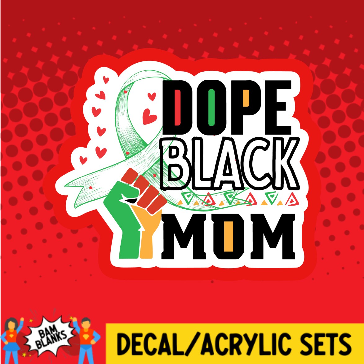 Dope Black Mom - DECAL AND ACRYLIC SHAPE #DA03569