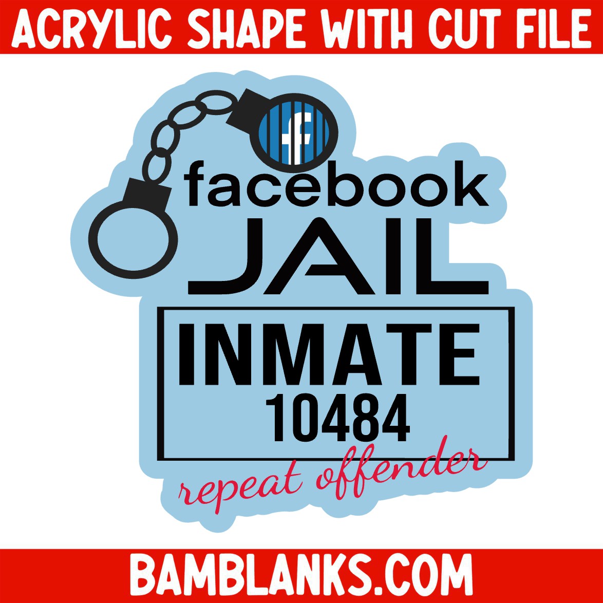 Facebook Jail - Acrylic Shape #1875