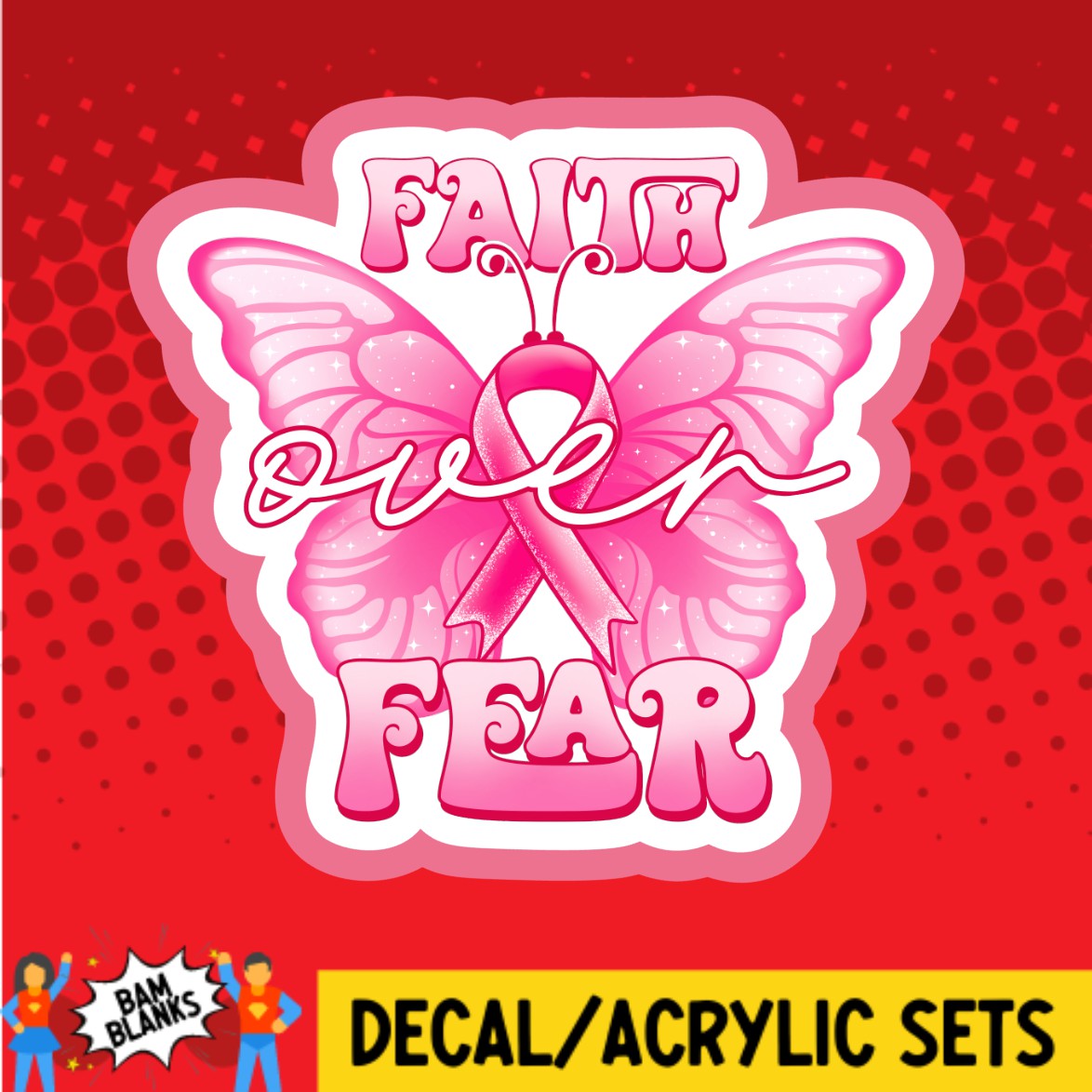 Faith Over Fear Cancer Ribbon Butterfly - DECAL AND ACRYLIC SHAPE #DA02715