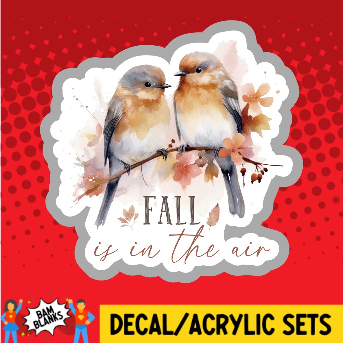 Fall Is In The Air - DECAL AND ACRYLIC SHAPE #DA02696 – BAM Blanks and More