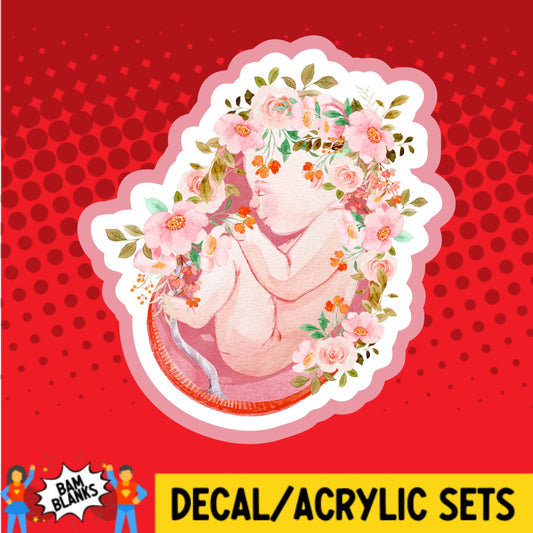 Floral Fetus - DECAL AND ACRYLIC SHAPE #DA02552