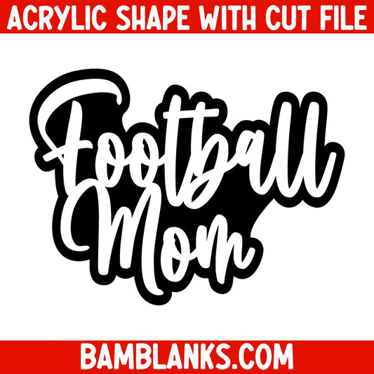 Football Mom - Acrylic Shape #1523