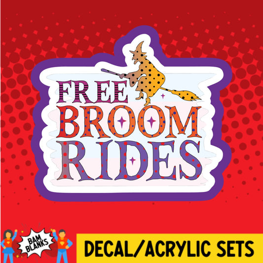 Free Broom Rides 2 - DECAL AND ACRYLIC SHAPE #DA02784