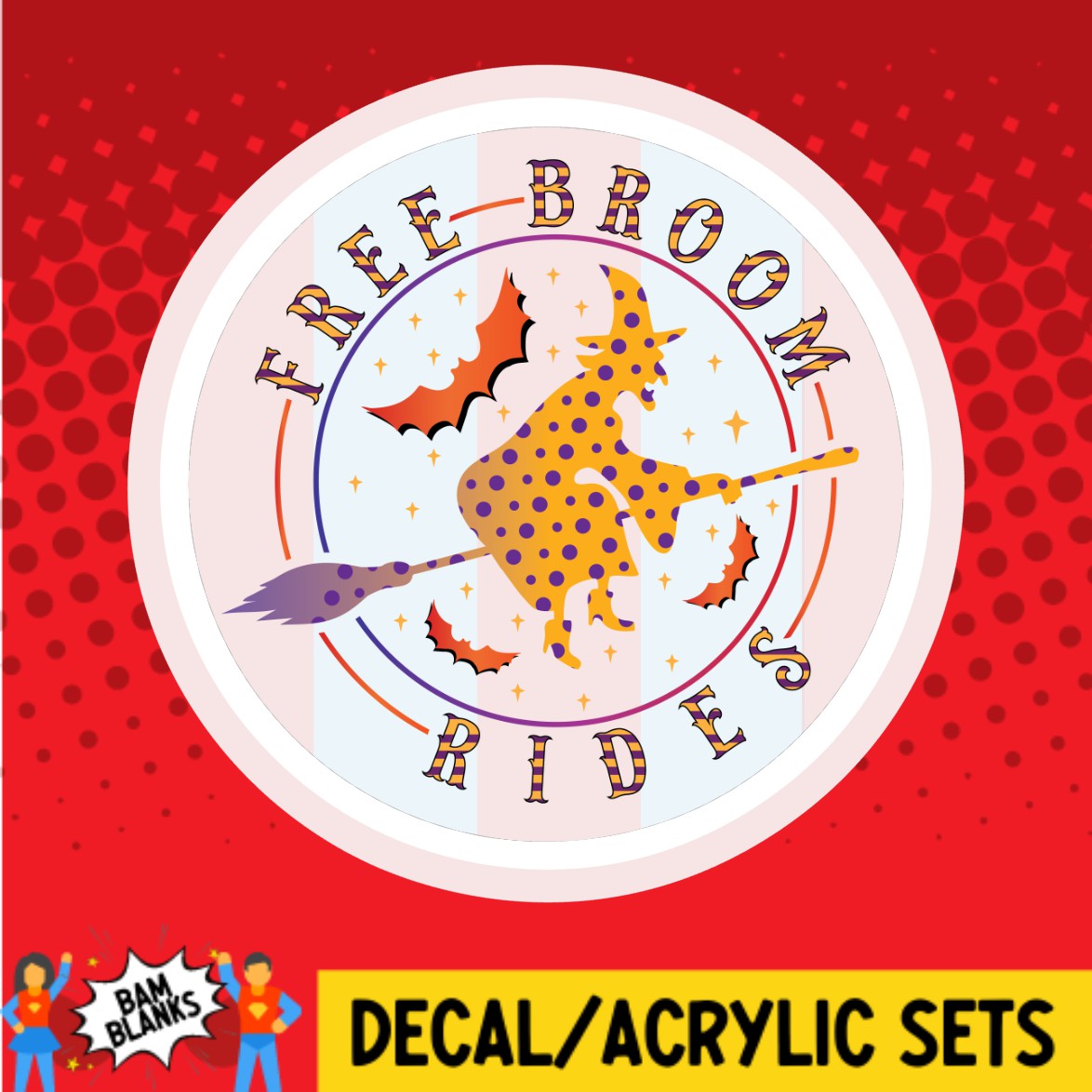 Broom Ride Sign Free Broom Rides - DECAL AND ACRYLIC SHAPE #DA02783 – BAM Blanks and More